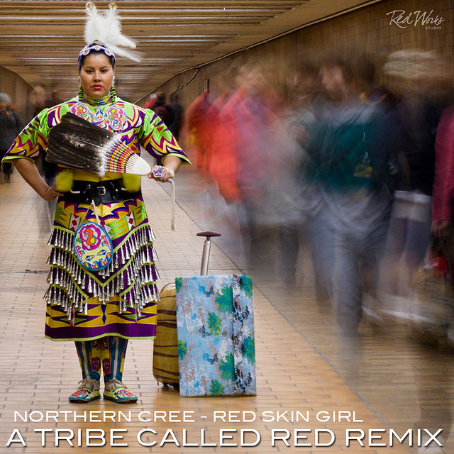 Northern Cree - Red Skin Girl - A Tribe Called Red Remix