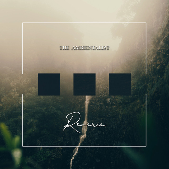 Reverie - Single by The Ambientalist | Spotify
