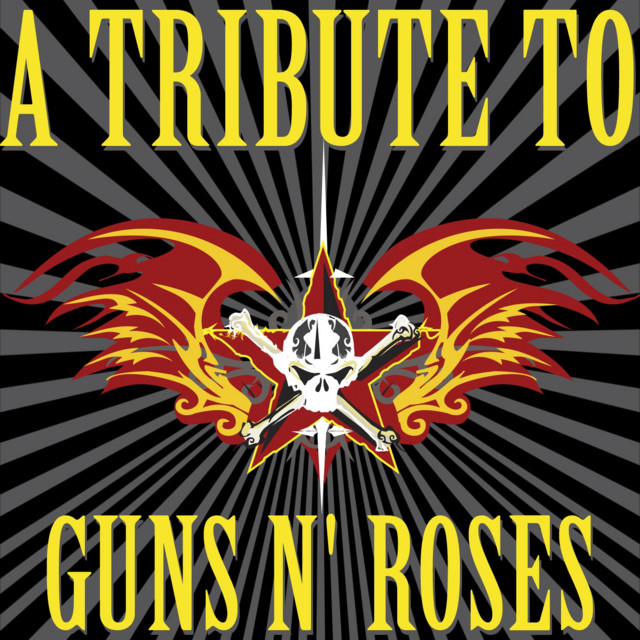 A Tribute To Guns N' Roses - Compilation by Various Artists | Spotify