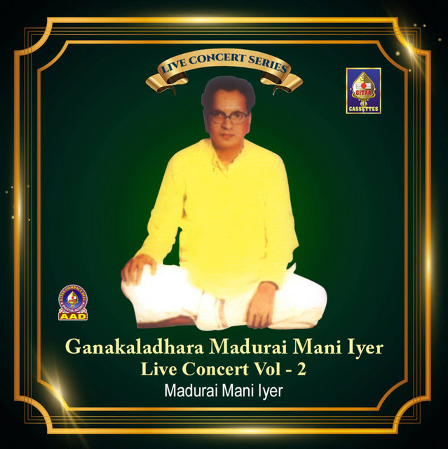 Ganakaladhara Madurai Mani Iyer Live Concert Vol 2 cover art
