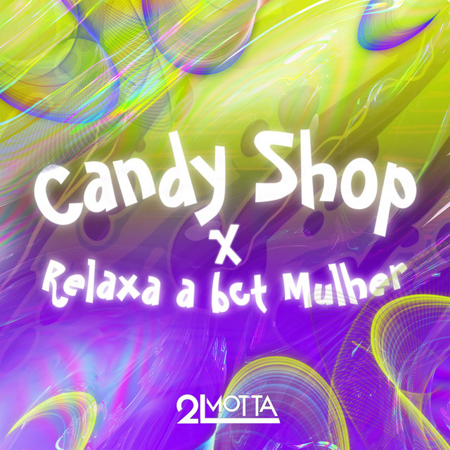 Candy shop x relaxa a bct mulher