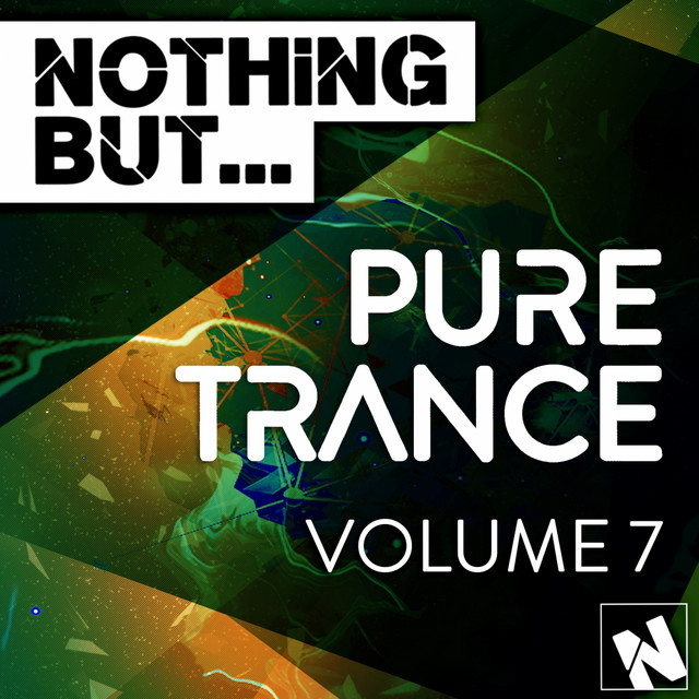 Nothing But Pure Trance, Vol. 7 - Compilation by Various