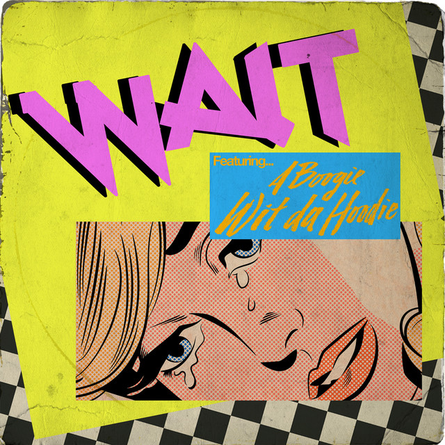 Wait (feat. A Boogie Wit da Hoodie) artwork