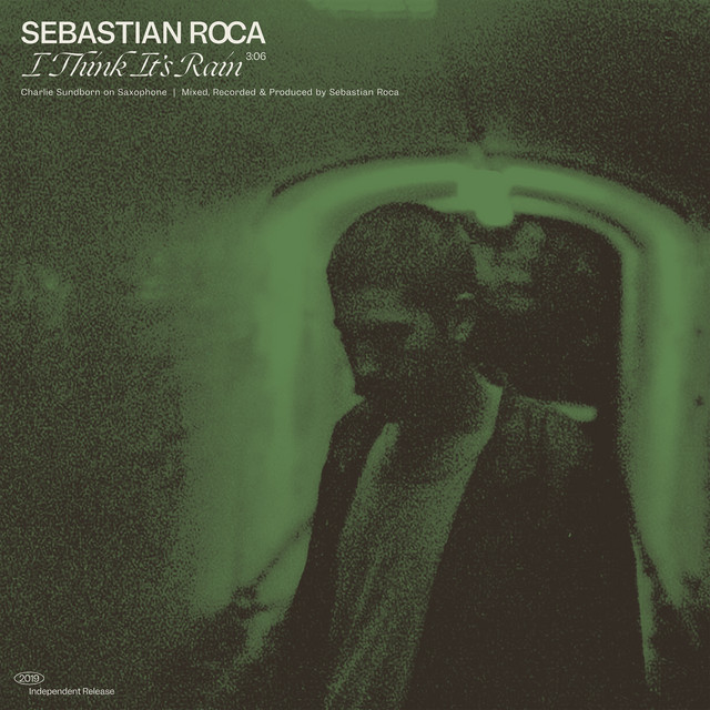 I Think It's Rain - Single by Sebastian Roca | Spotify