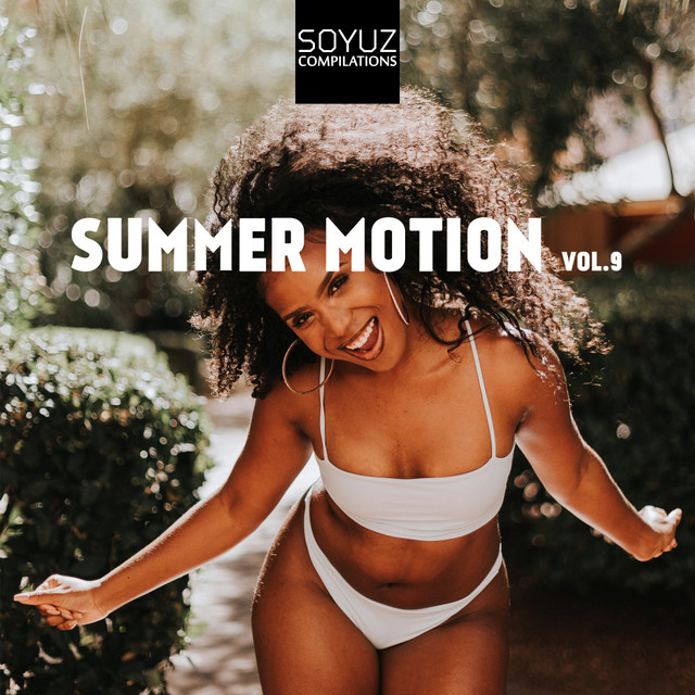 Summer Motion, Vol. 9 - Compilation by Various Artists | Spotify