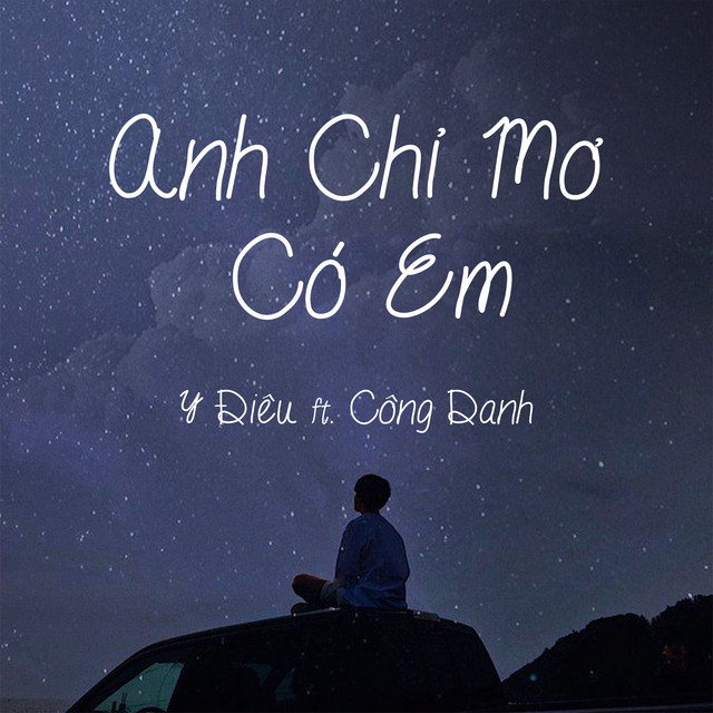 Anh Chỉ Mơ Có Em