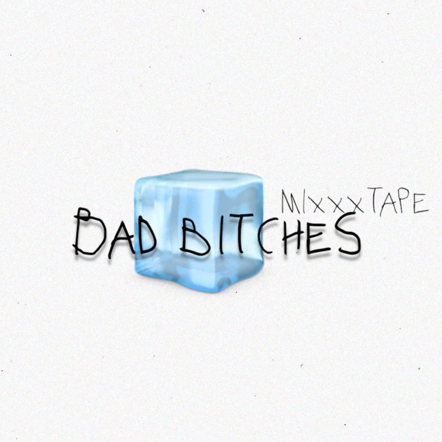 Bad Bitches Mixxxtape cover art