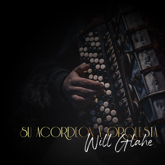 Will Glahe: Su Acordeón y Orquesta cover art