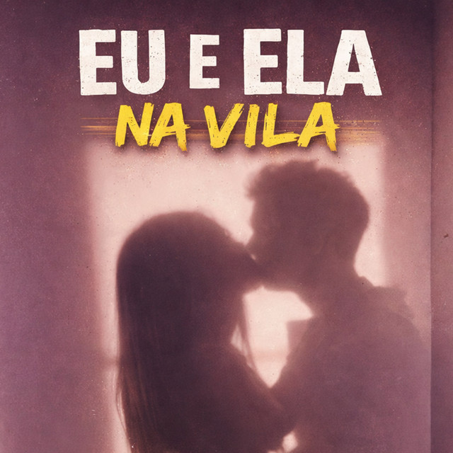 EU E ELA NA VILA