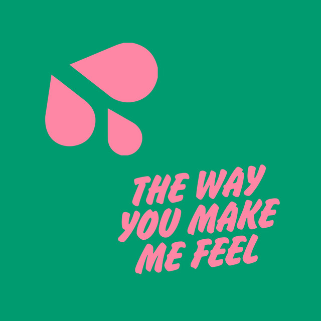 The Way You Make Me Feel - Extended Mix album art