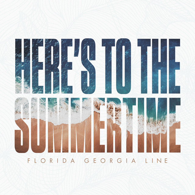 Cover of Here's To The Summertime by Florida Georgia Line
