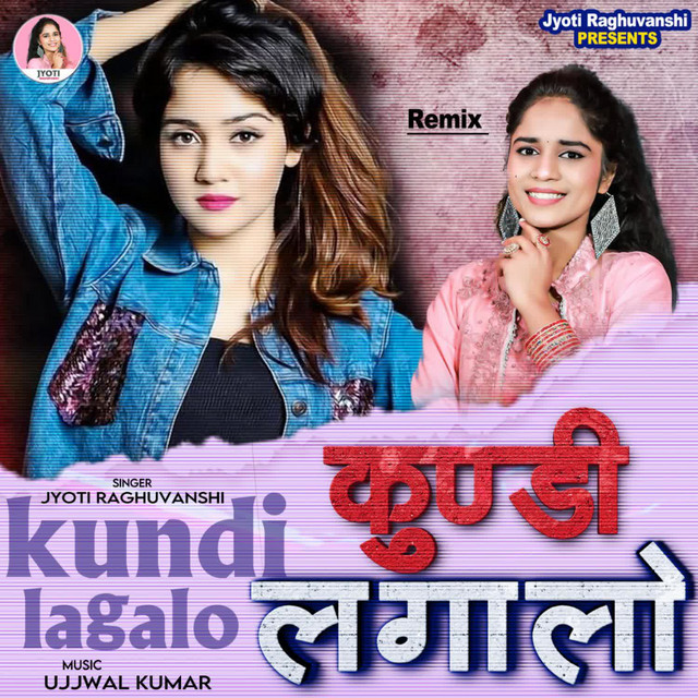 Kundi Laga Lo Saiya Single by Jyoti Raghuvanshi Spotify