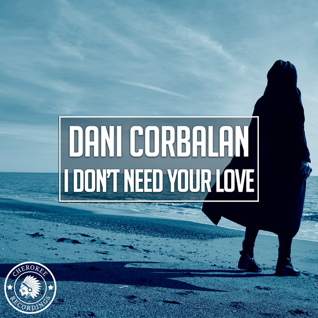 I Don't Need Your Love album art