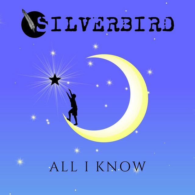 Silverbird – All I Know - 2025 Remaster