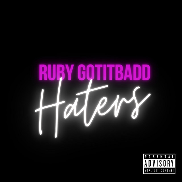 Haters - Single by Ruby Gotitbadd | Spotify