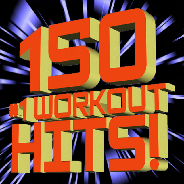 150 #1 Workout Hits! – The Collection (Includes Bonus Mixes + Workout ...