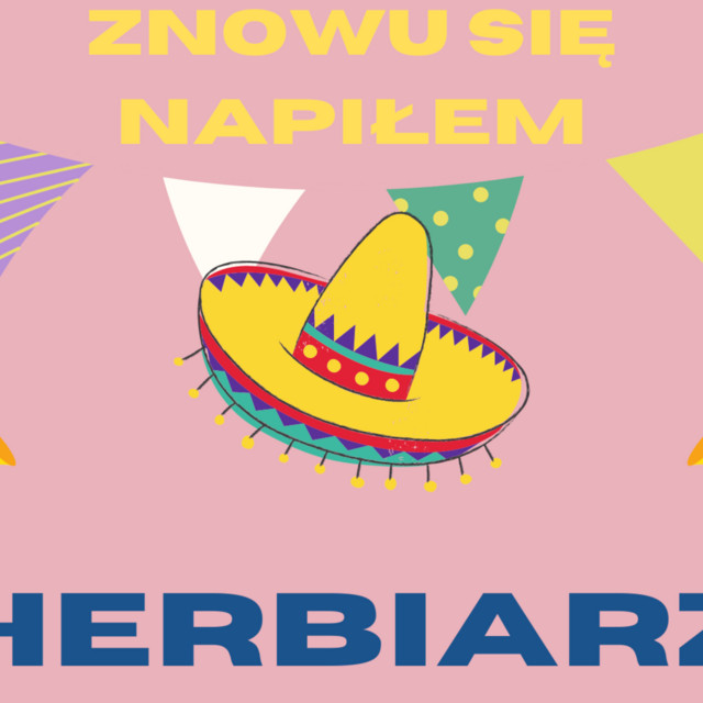 Herbiarz – Znowu Się Napiłem