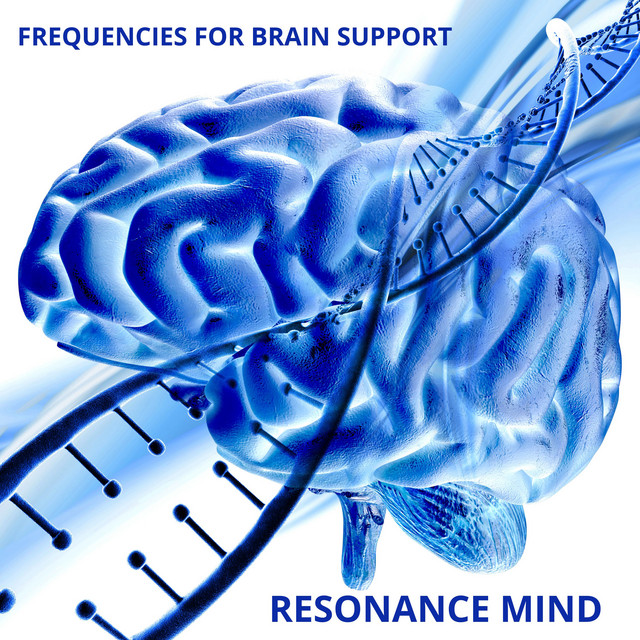 Resonance Mind: Frequencies for Brain Support, Music for Cognitive Boost, Clarity and Concentration