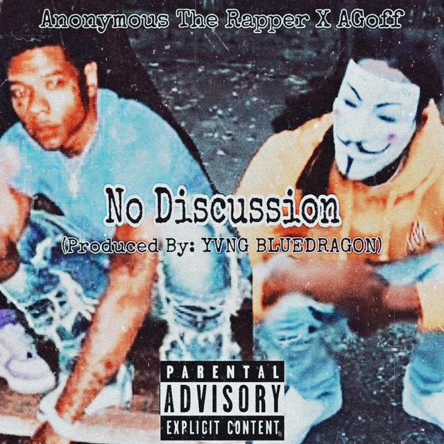 No Discussion - Single by Anonymous The Rapper1 | Spotify