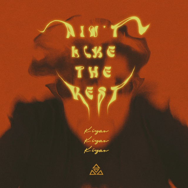 Ain't Like The Rest - Single by KIYAN | Spotify