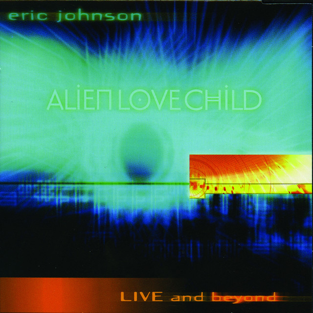 Alien Love Child: Live and Beyond (Live) cover art
