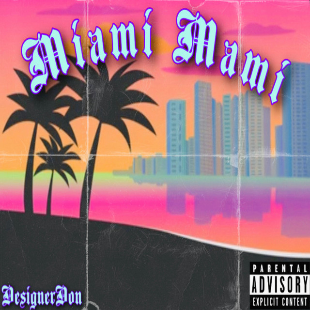Miami Mami - song and lyrics by DesignerDon | Spotify