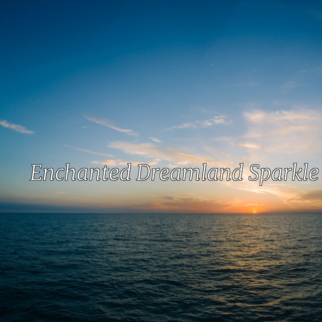 Enchanted Dreamland Sparkle cover art