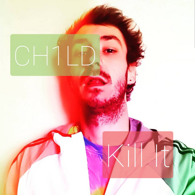 KILL IT - Single by CH1LD | Spotify