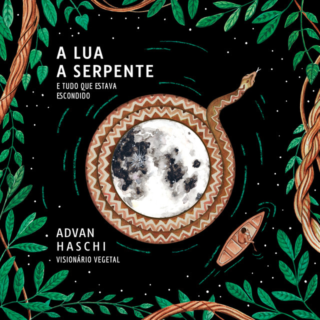 Visionário Vegetal - A Lua, a Serpente e Tudo Que Estava Escondido cover art
