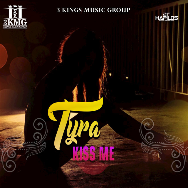 Kiss Me - Single by Tyra | Spotify
