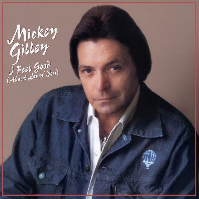 I Feel Good (About Lovin' You) — Mickey Gilley