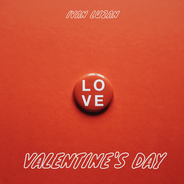 Обкладинка: Valentine's Day — Ivan Luzan