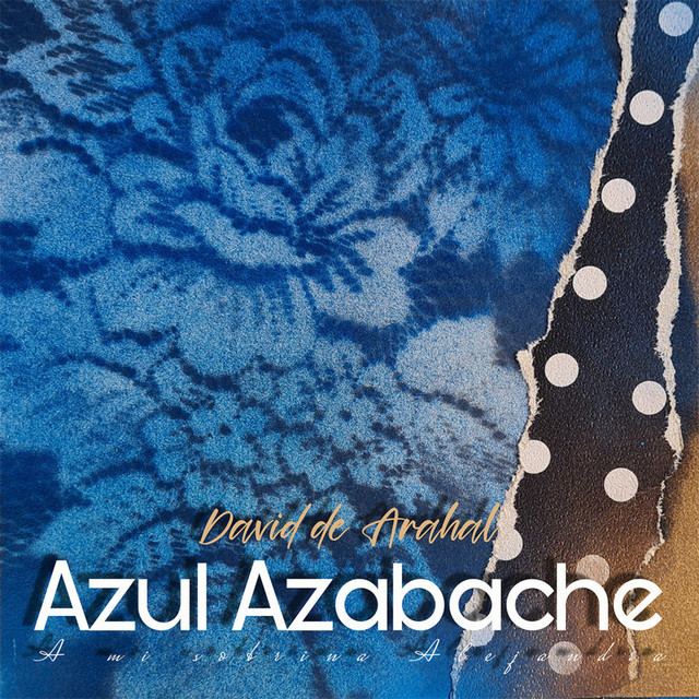 Azul Azabache (Bulería) - song and lyrics by David de Arahal, Ramón ...