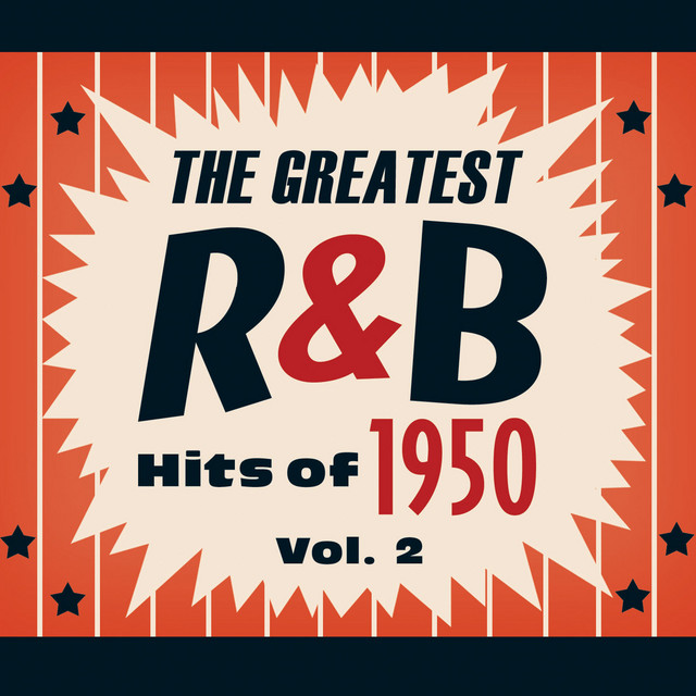 The Greatest R&B Hits of 1950, Vol. 2 - Compilation by Various 
