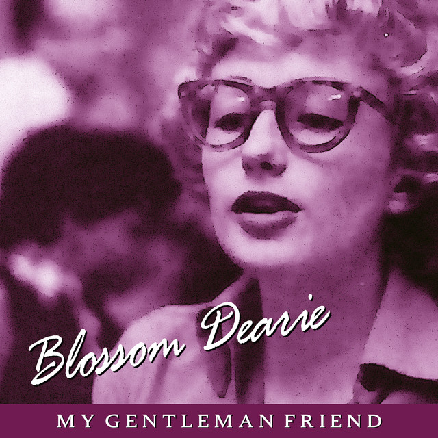 My Gentleman Friend - Compilation by Blossom Dearie | Spotify