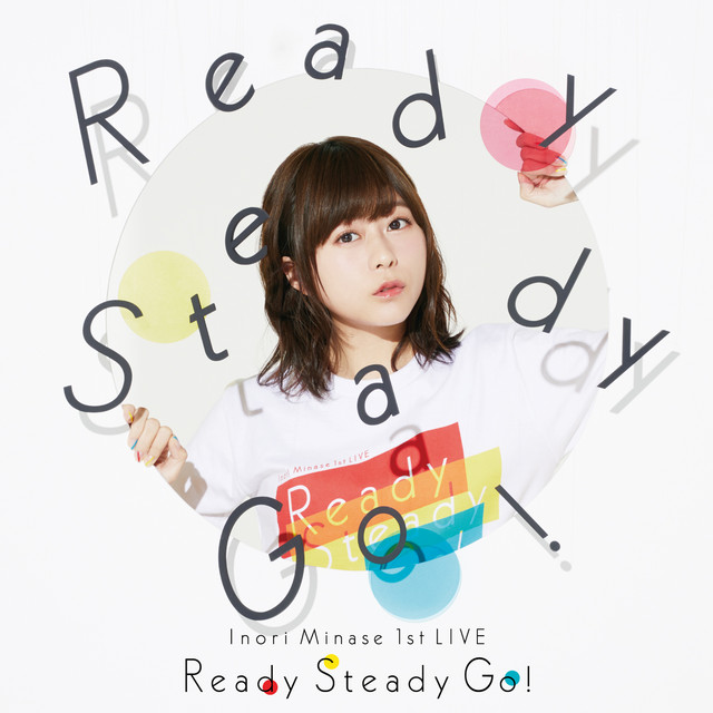 水瀬いのり　1st LIVE Ready Steady Go　ミナカコンプリート Inori Minase 1st LIVE Ready Steady Go! - Album by Inori Minase