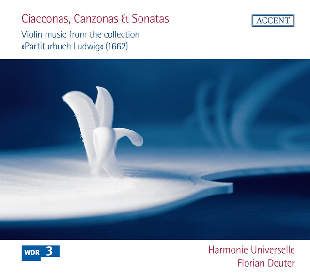 Ciacconas, Canzonas & Sonatas: Violin music from the collection Partiturbuch Ludwig (1662) cover art