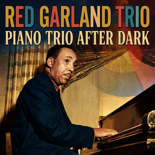 Piano Trio After Dark - Album by Red Garland Trio | Spotify