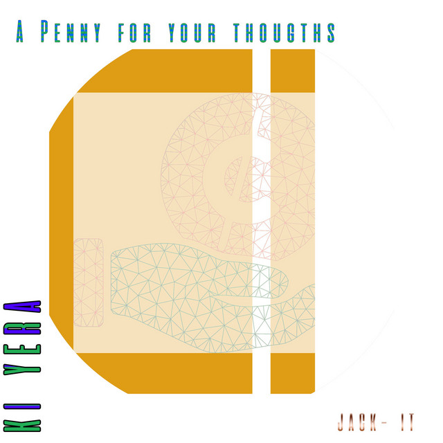 Обкладинка Ki Yera — A Penny for Your Thoughts