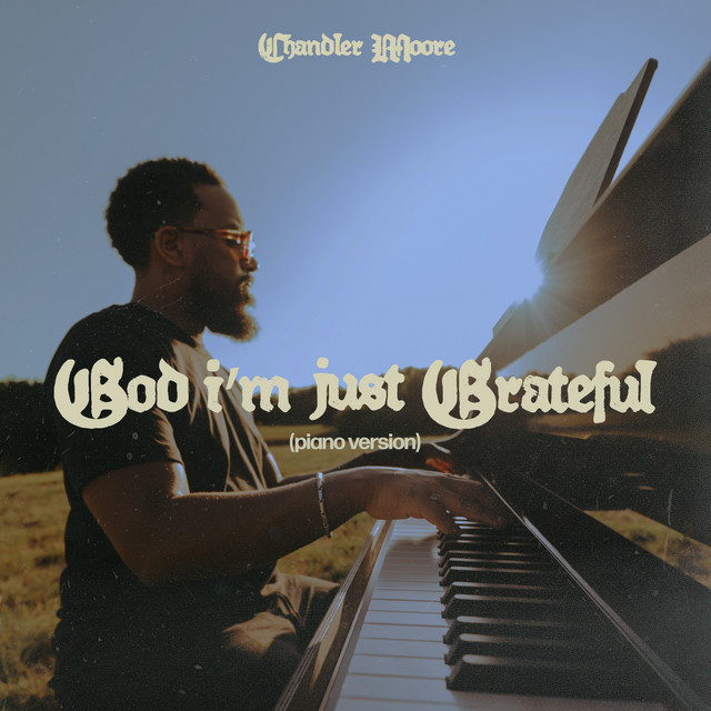 God I'm Just Grateful (Piano Version)