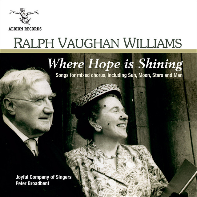 Vaughan Williams: Where Hope Is Shining (Songs for Mixed Chorus, Including "Sun, Moon Stars and Man") cover art