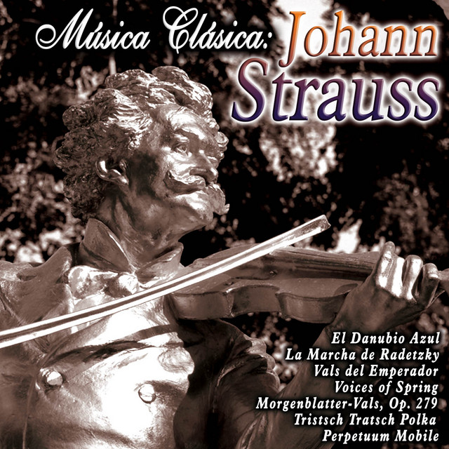 Música Clásica: Johann Strauss - Compilation by Johann Strauss II