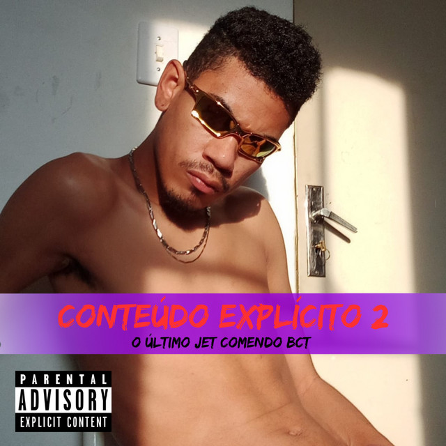 Conteúdo Explícito 2: O Último Jet Comendo Bct cover art