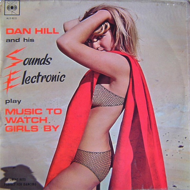 Dan Hill And His Sounds Electronic Play Music To Watch Girls By cover art