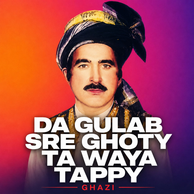 Da Gulab Sre Ghoty Ta Waya Tappy