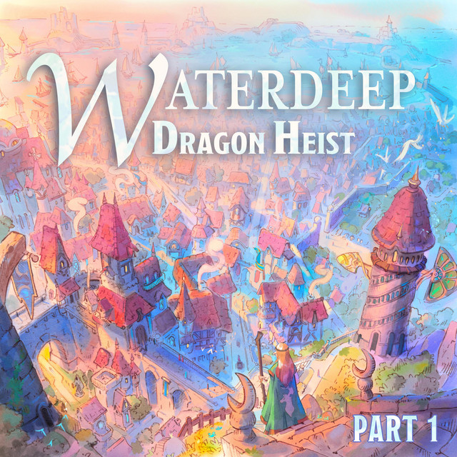 Waterdeep Dragon Heist, Part 1: Journey Through the City of Splendors (TTRPG Soundtrack) cover art