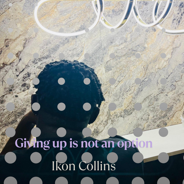 GIVING UP IS NOT AN OPTION