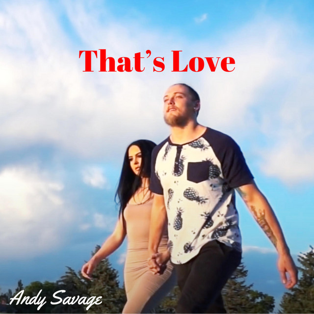 g-rap AGG now that's love プロモシングル That's Love – música e letra de Andy Savage | Spotify