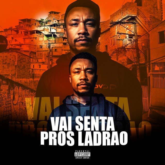 VAI SENTA PROS LADRAO