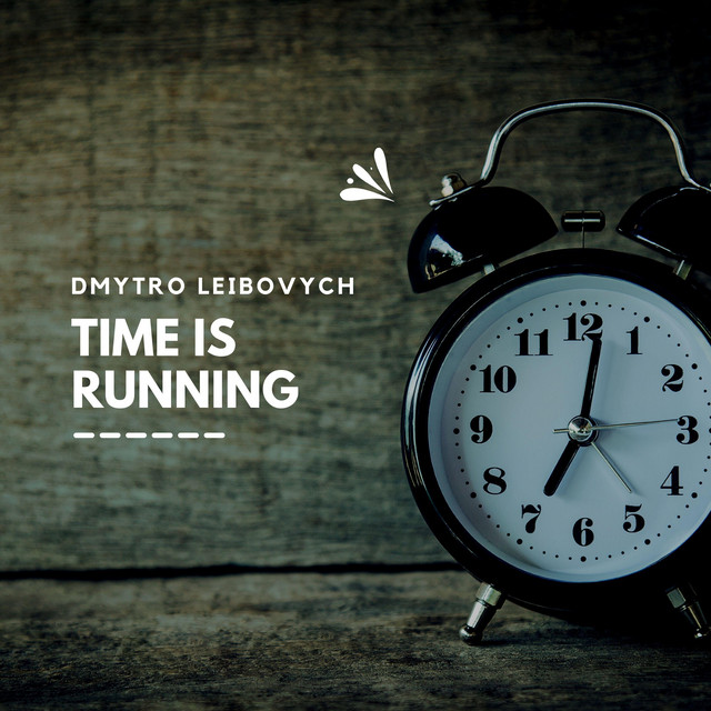 Обкладинка: Time is Running — Dmytro Leibovych